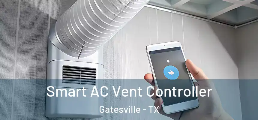  Smart AC Vent Controller Gatesville - TX